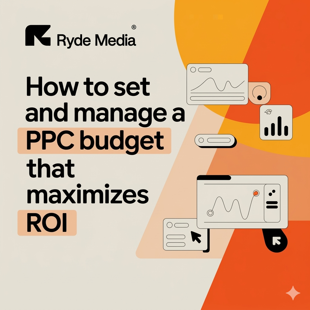 How to Set and Manage a PPC Budget That Maximizes ROI
