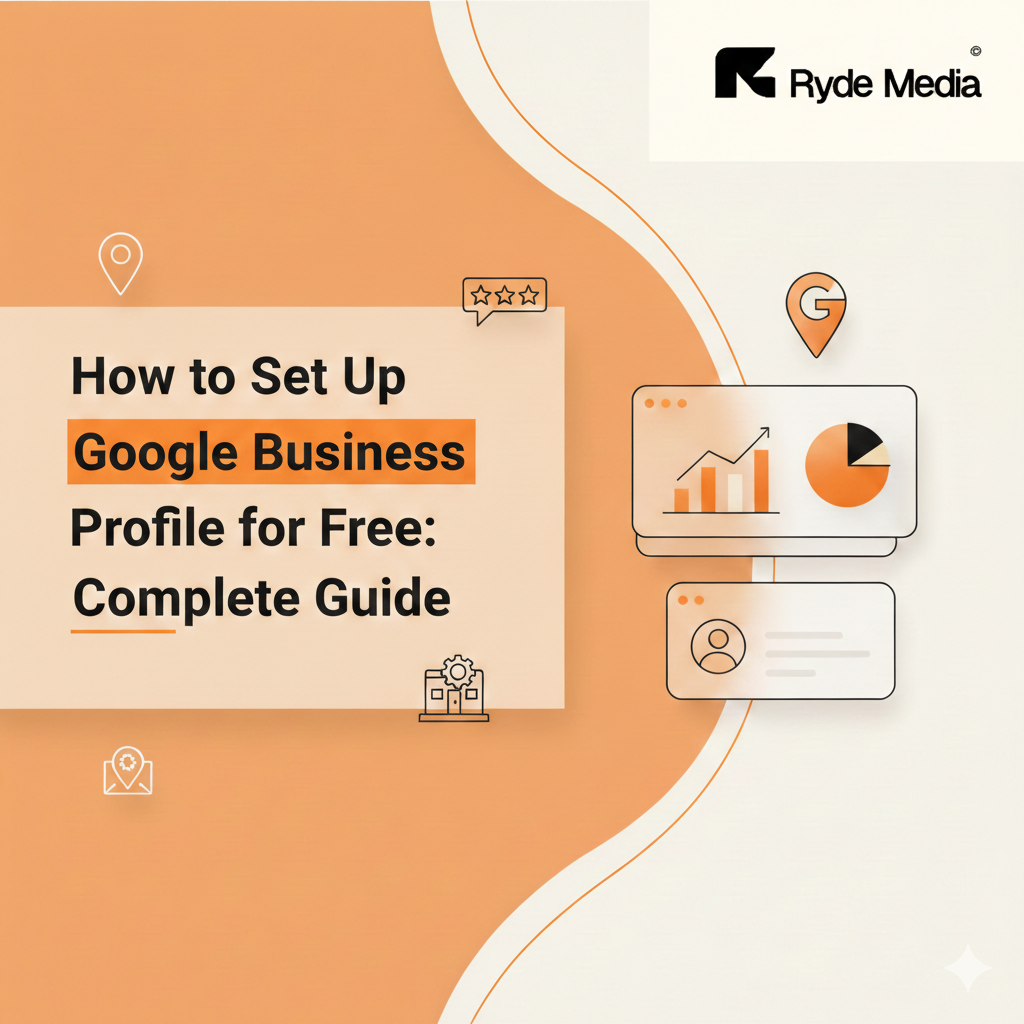 How to Set Up Google Business Profile for Free: Complete Guide