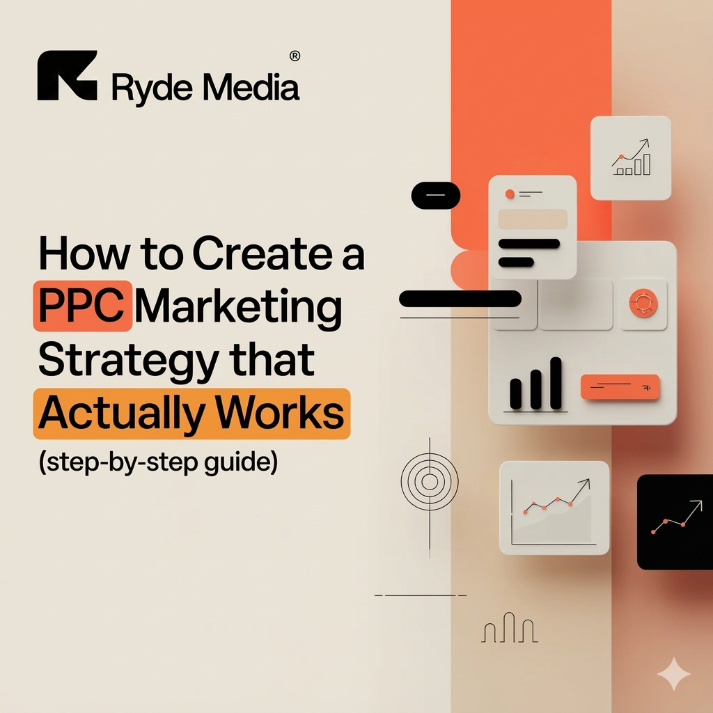 How to Create a PPC Marketing Strategy That Actually Works (Step-by-Step Guide)