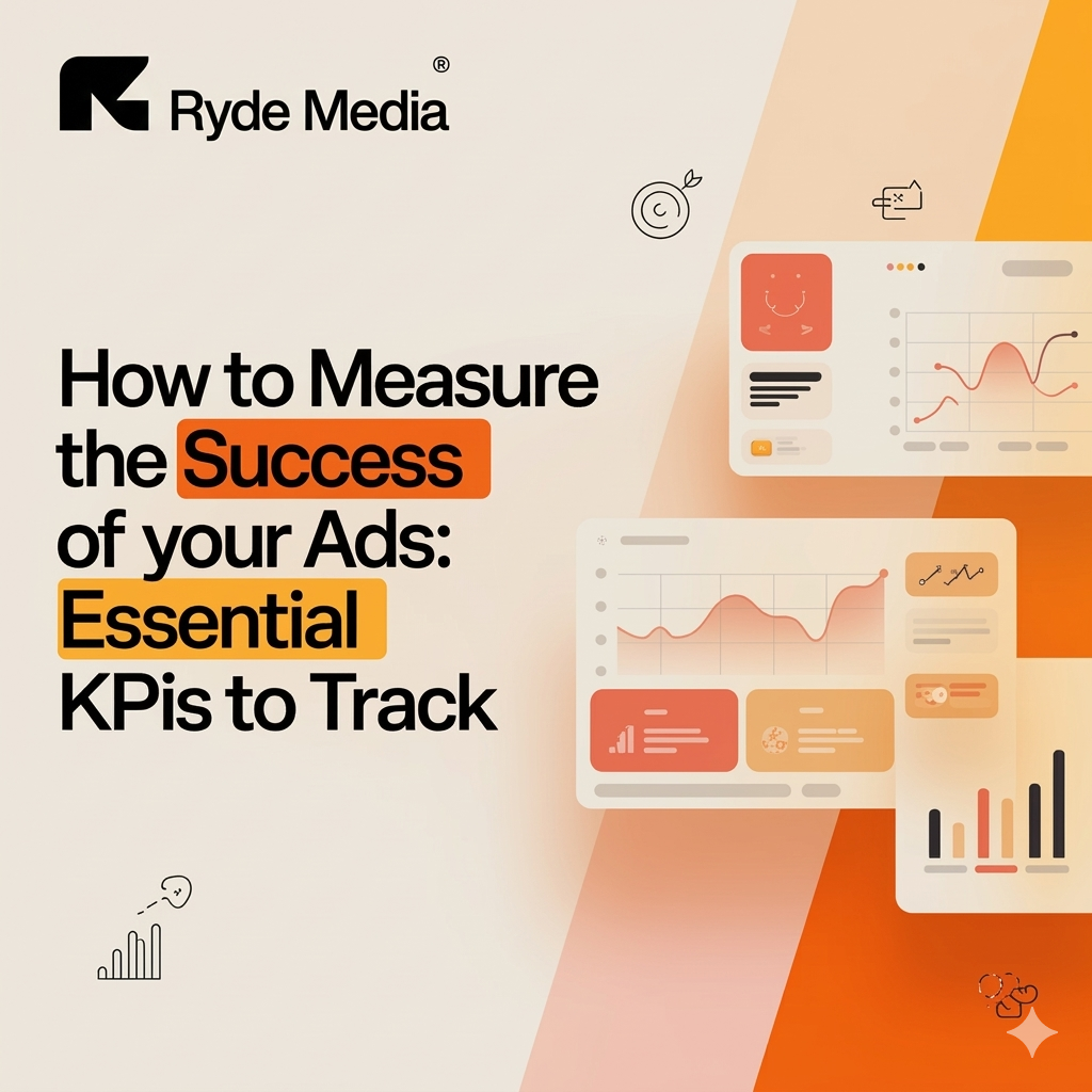 How to Measure the Success of Your Ads: Essential KPIs to Track
